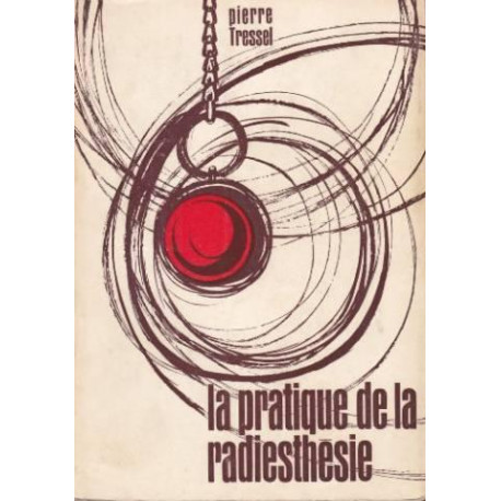 La pratique de la radiesthesie