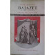 BAJAZET. Mise en scène et commentaires de Xavier de Courville