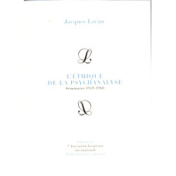 L'éthique de la Psychanalyse
