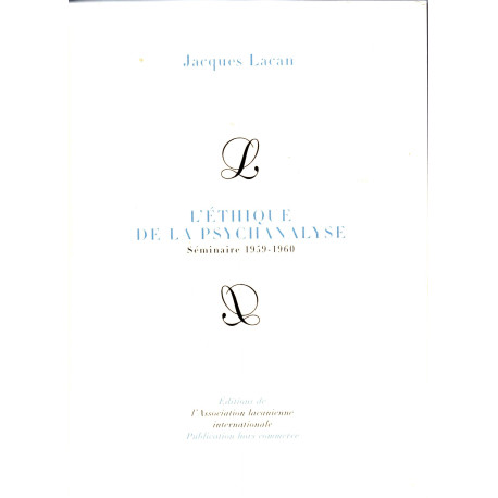 L'éthique de la Psychanalyse