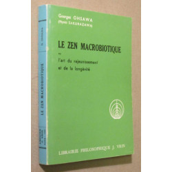 Le zen macrobiotique ou l'art du rajeunissement et de la longévité