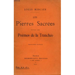 Les Pierres sacrées suivies des poèmes de la tranchée