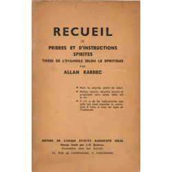 Recueil de prières et d'instructions spirites tirées de l'Evangile...