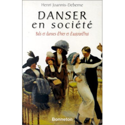 Danser en société bals et danses d'hier et d'aujourd'hui