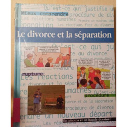 Le divorce et la séparation