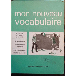 Mon nouveau vocabulaire: du vocabulaire à la composition...
