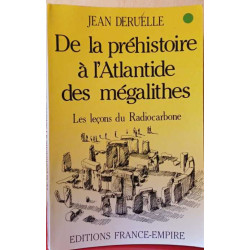 De la prehistoire a l' atlantide des megalithes . les lecons du...