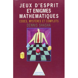 Jeux d'esprit et enigmes mathématiques tome II : Codes mystères et...