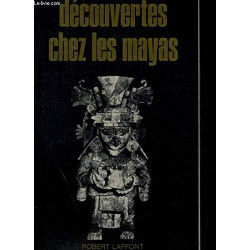 Découvertes chez les Mayas
