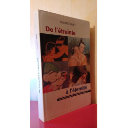De l'Etreinte à l'Eternité