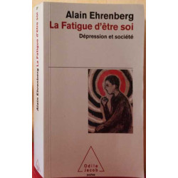 La Fatigue d'être soi. Dépression et société