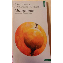 Changements : Paradoxes et psychothérapie