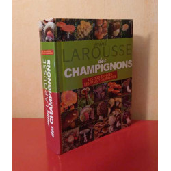 Mini Larousse des Champignons : les 200 spèces les plus courantes