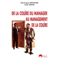 De la colère du manager au management de la colère
