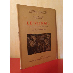 Le vitrail du XIIe siècle au XVIIIe siècle - 50 illustrations