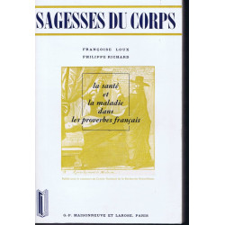 Sagesses du corps : la sante et la maladie dans les proverbes...