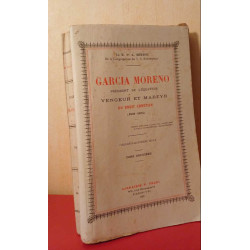 Garcia moreno president de l'equateur vengeur et martyr du droit...