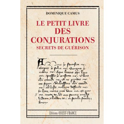 Le petit livre des conjurations: Secrets de guérison