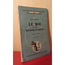 Le Moi et les Mécanismes de Défense