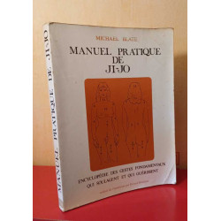 Manuel pratique de Ji-Jo. Encyclopédie des gestes fiondamentaux...