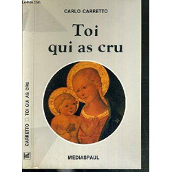"toi qui as cru"