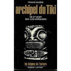Archipel du Tiki- Vie et mort des iles Marquises