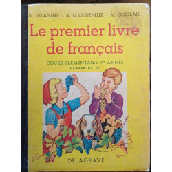 Le premier livre de français. Cours élémentaire 1ere année classe...