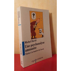 Une psychanalyse amusante : Tintin à la lumière de Lacan
