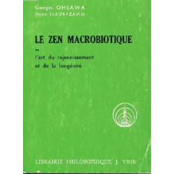 Le Zen macrobiotique ou l'art du rajeunissement et de la longévité
