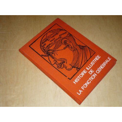 Histoire illustrée de la fonction cérébrale