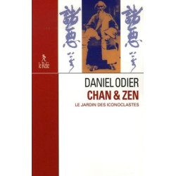 Chan et zen - Le jardin des iconoclastes