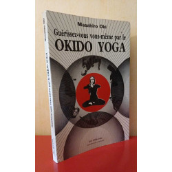 Guerissez vous vous meme par le okido yoga