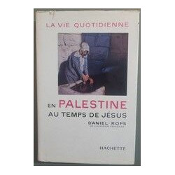 La vie quotidienne en palestine au temps de jesus