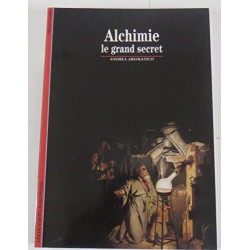 L'alchimie Le Grand Secret