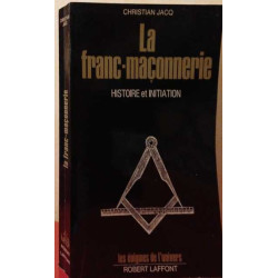 La franc-maçonnerie : histoire et initiation