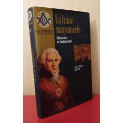 LA FRANC-MACONNERIE HISTOIRE ET INITIATION