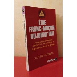 Etre Franc Macon Aujourd'hui