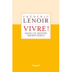 Vivre! dans un monde imprevisible: VIVRE! DANS UN MONDE IMPREVISIBLE