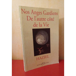 Nos anges gardiens de l'autre côté de la vie