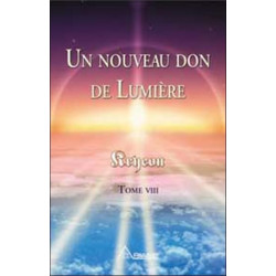 Nouveau Don De Lumiere - Kryeon T8