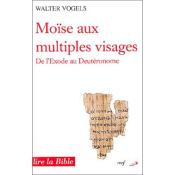 Moïse aux multiples visages: De l'Exode au Deutéronome