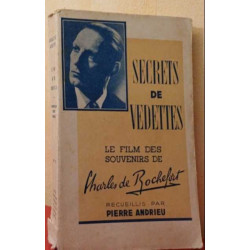 Secrets de vedettes le film des souvenirs de Charles de Rochefort