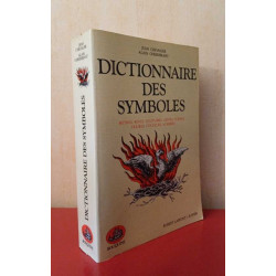 Dictionnaire des symboles : Mythes rêves coutumes gestes formes...