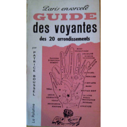 Paris ensorcelé. Guide des voyantes des 20 arrondissements