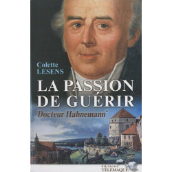 La passion de guérir Docteur Hahnemann : Tome 1 -1755-1796