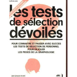 Les tests de sélection dévoilés