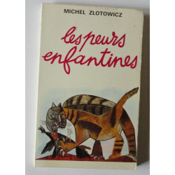 Les Peurs enfantines (Croissance de l'enfant genèse de l'homme)