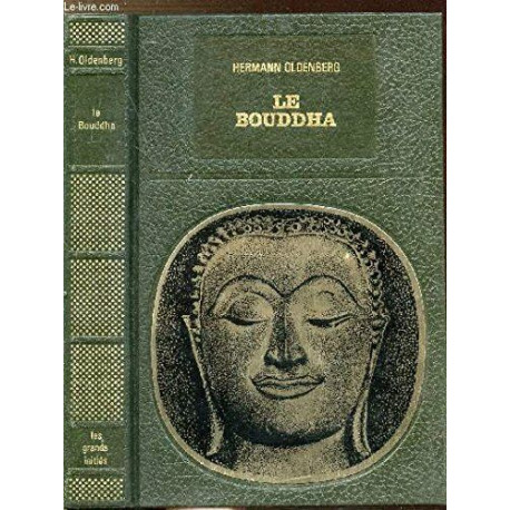 Le Bouddha sa vie sa doctrine sa communauté