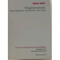L'agression une histoire naturelle du mal